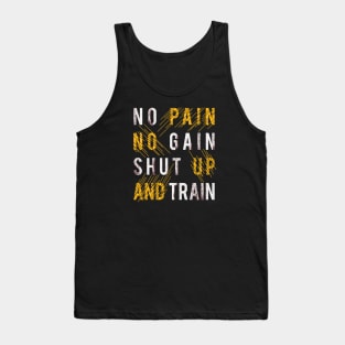 Typography Quote: No Pain No Gain Shut up and Train Tank Top